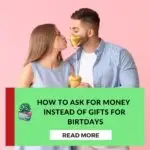 How to Ask for Money Instead of Gifts for Birthday: The Ultimate Guide