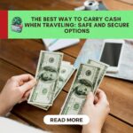 best way to carry cash when traveling